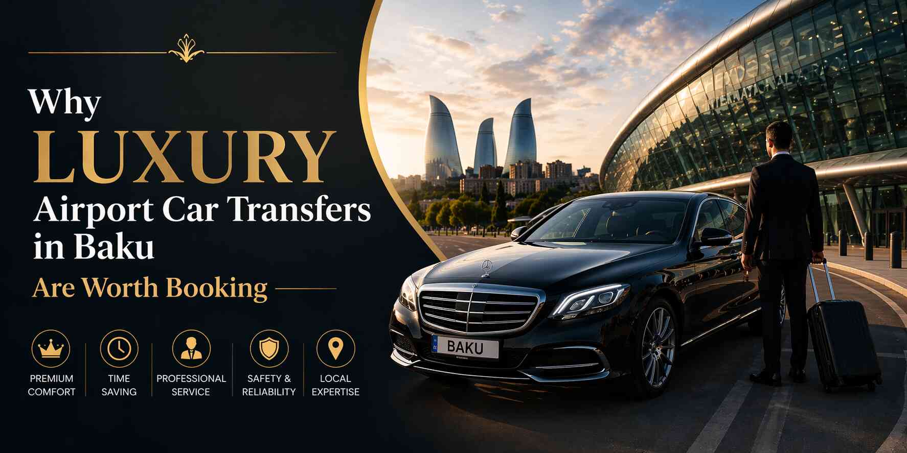Why Luxury Airport Car Transfers in Baku Are Worth Booking